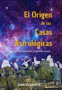El origen de las Casas Astrológicas